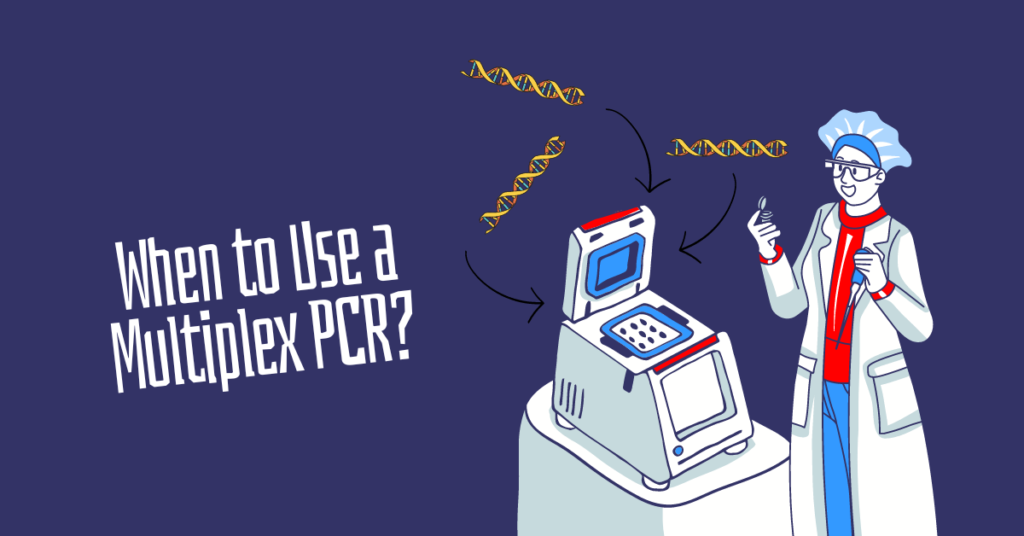 When to Use a Multiplex PCR?