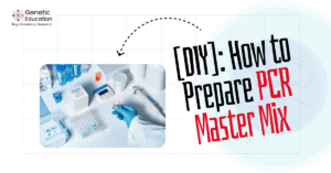[DIY] How to Prepare Your Own PCR Master Mix – Genetic Education