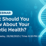 [Live Webinar on] What Should You Know About Your Genetic Health?
