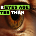 Your Eyes Age Faster Than You- Here is Why